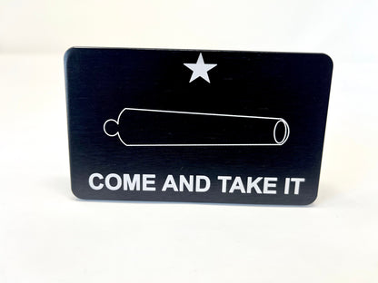 Come and Take It Texas Flag Laser Engraved Billet Aluminum Hitch Cover