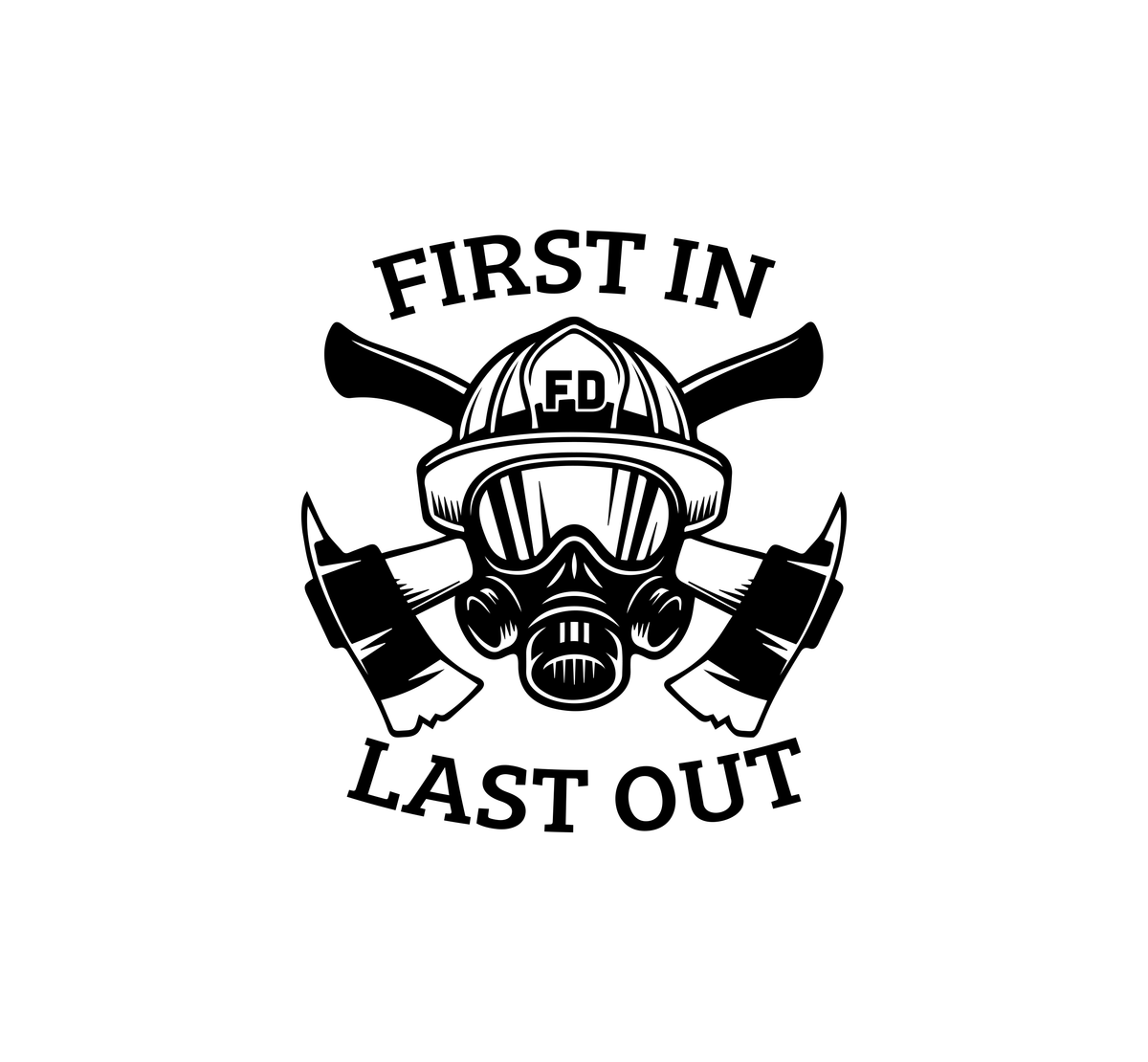 First In, Last Out Fireman Hood Graphic