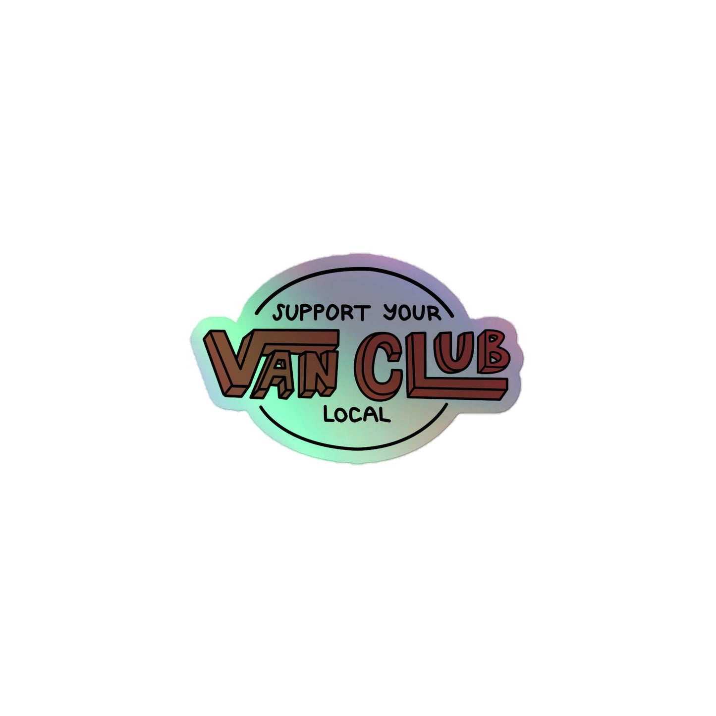 Support Your Local Van Club Red Holographic Sticker