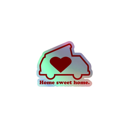 Home Sweet Home Holographic Sticker