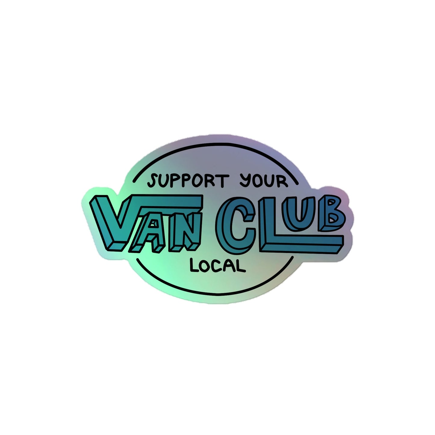 Support Your Local Van Club Blue Holographic Sticker