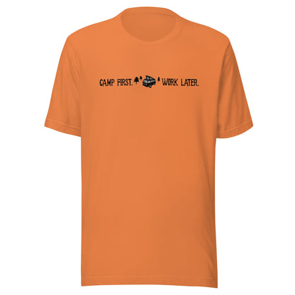 "Camp First, Work Later" T-Shirt