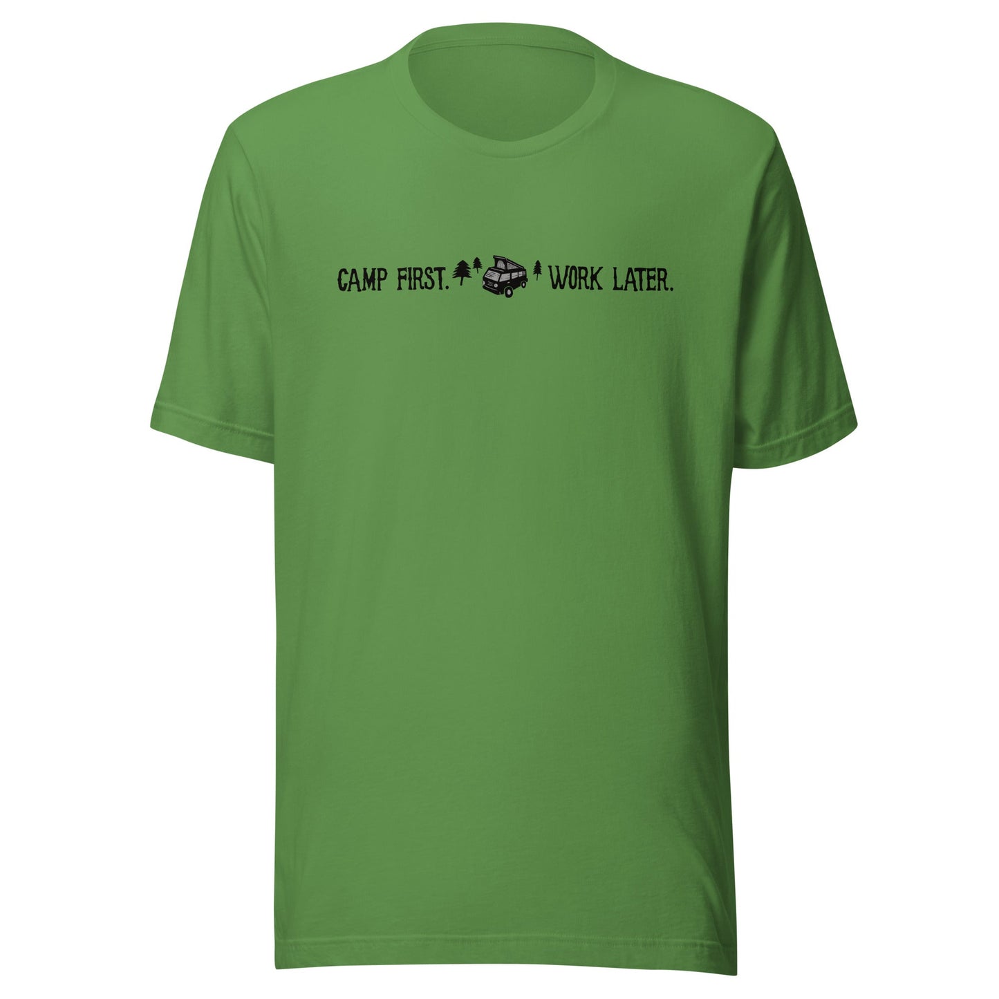 "Camp First, Work Later" T-Shirt