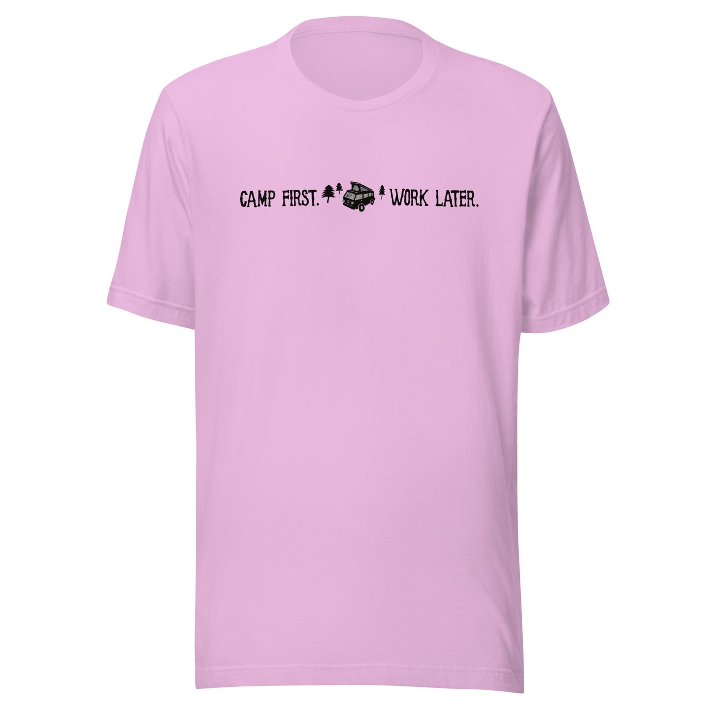 "Camp First, Work Later" T-Shirt