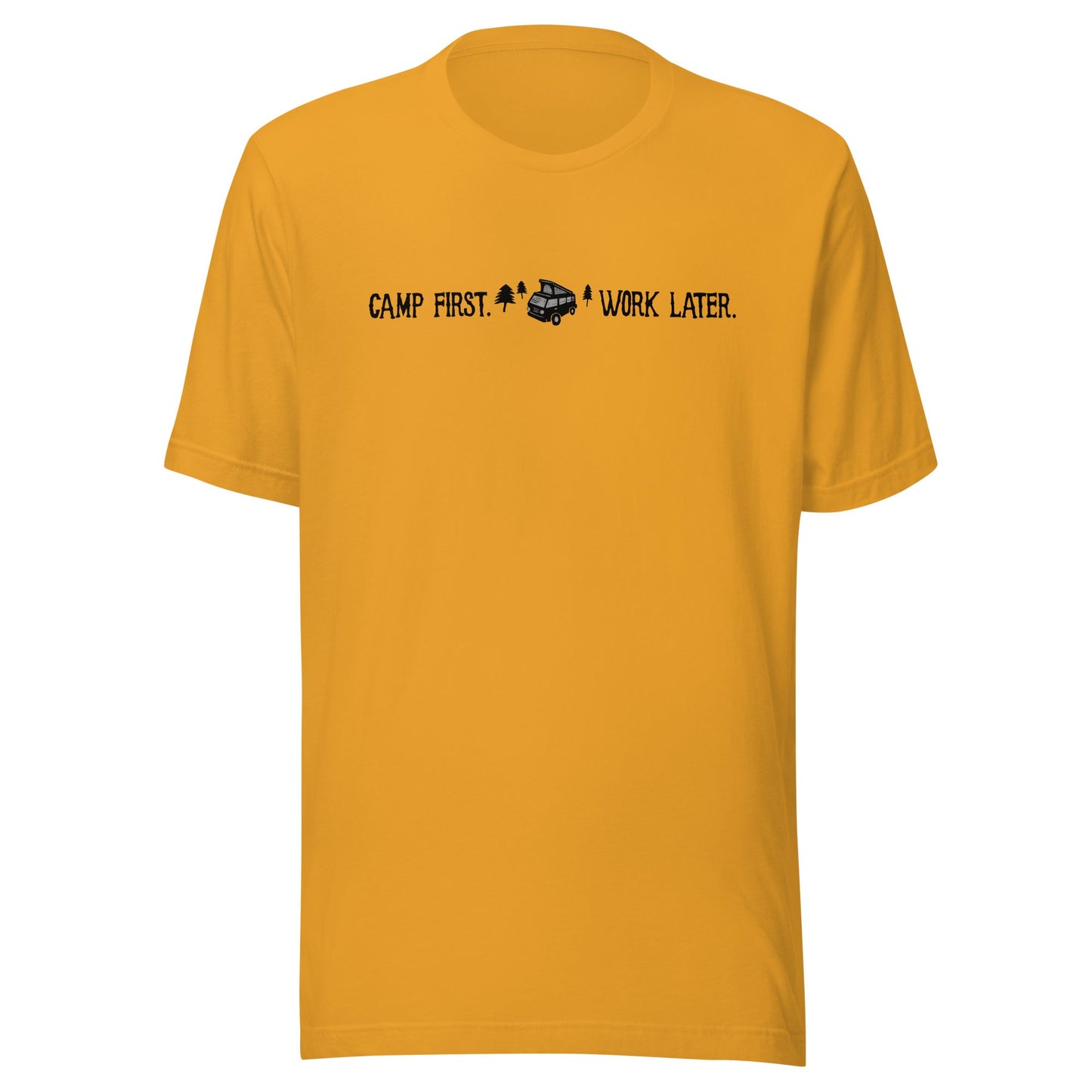 "Camp First, Work Later" T-Shirt