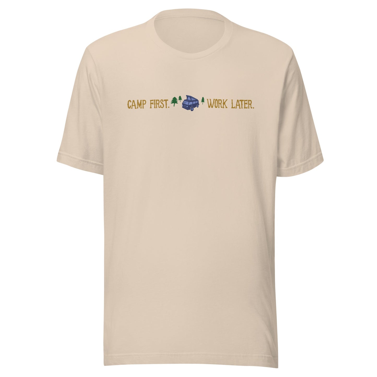 "Camp First, Work Later" T-Shirt