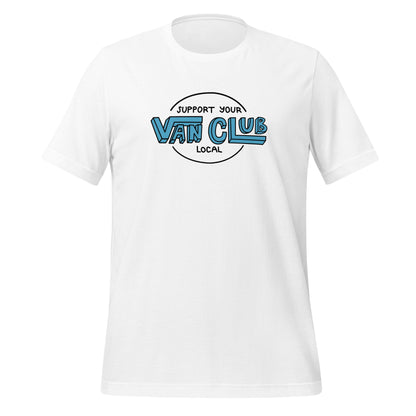 Support Your Local Van Club T-Shirt