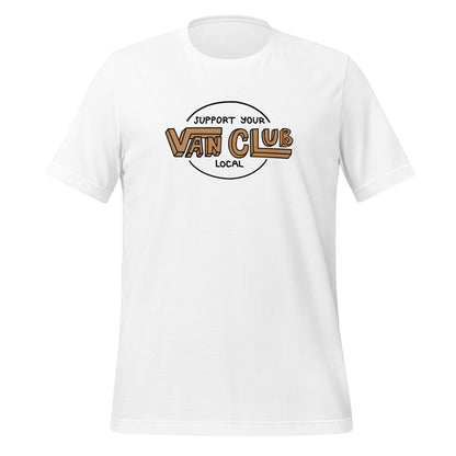 Support Your Local Van Club T-Shirt