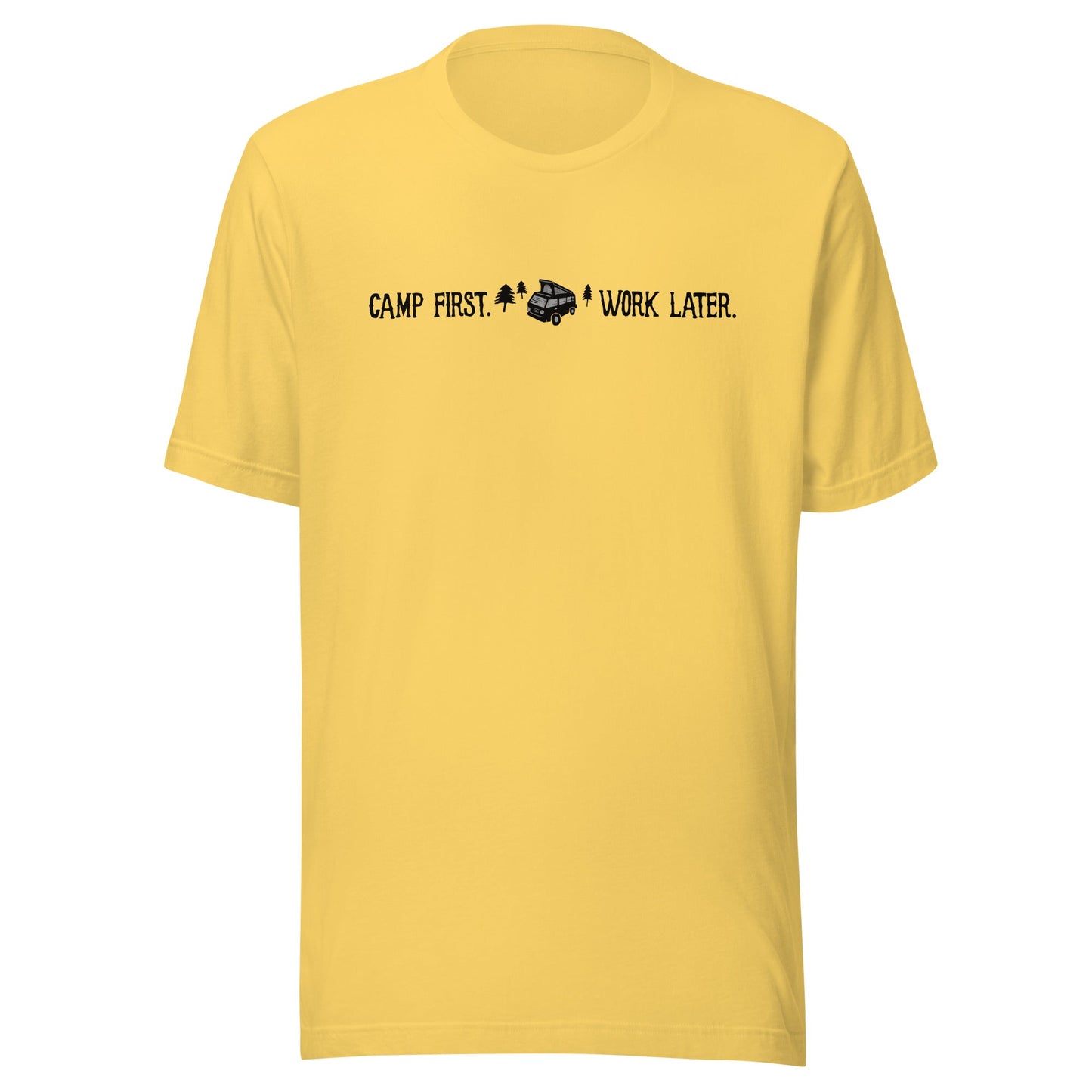 "Camp First, Work Later" T-Shirt
