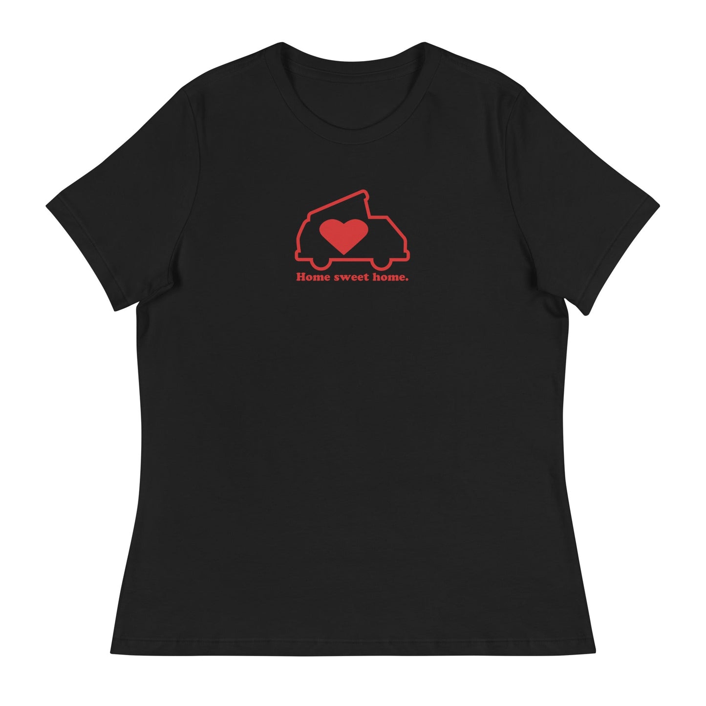 Home Sweet Home Women's Relaxed Fit T-Shirt