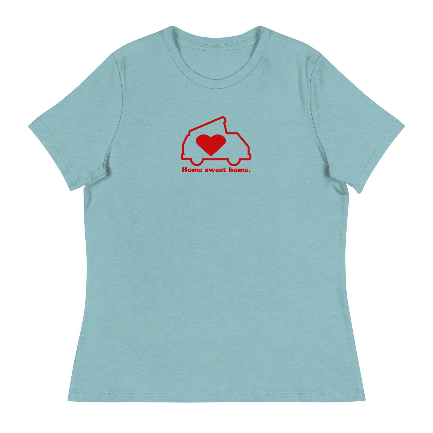 Home Sweet Home Women's Relaxed Fit T-Shirt