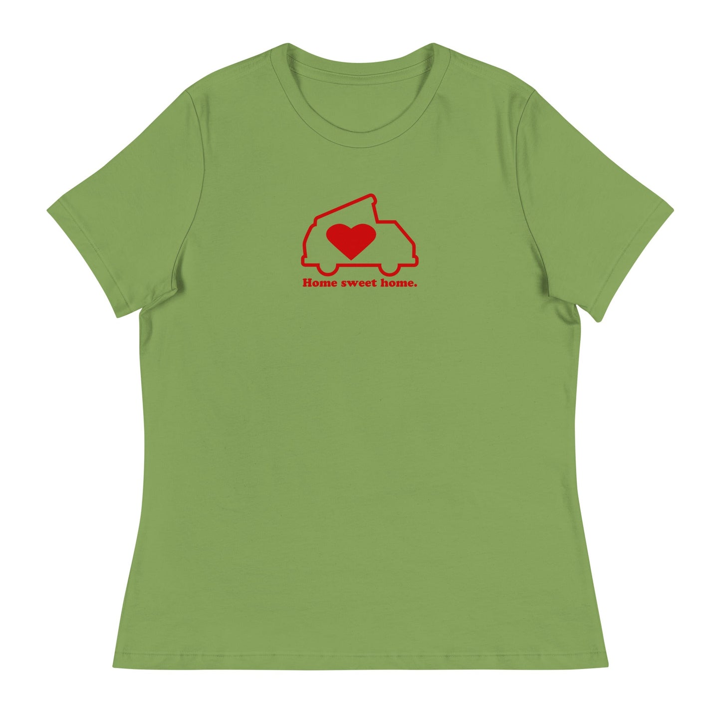 Home Sweet Home Women's Relaxed Fit T-Shirt