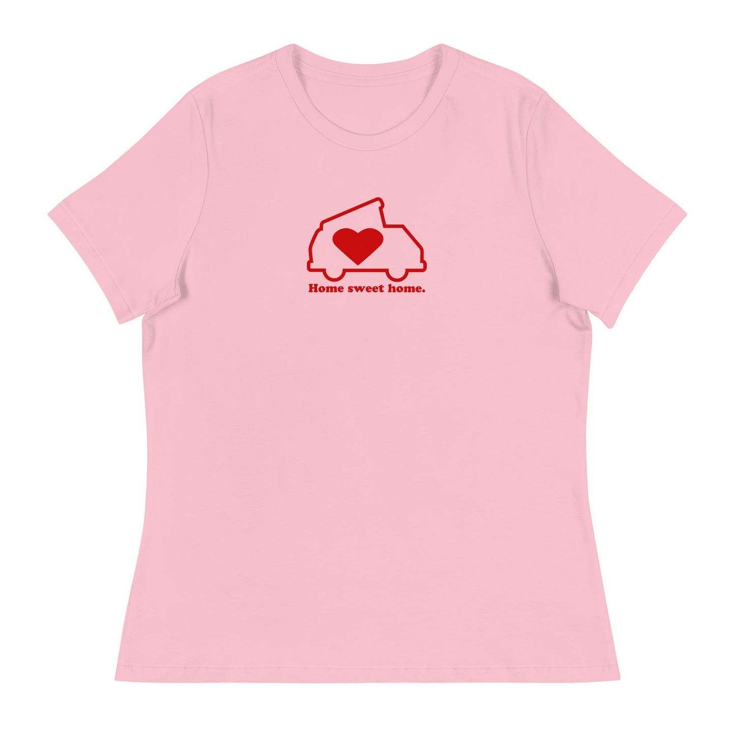 Home Sweet Home Women's Relaxed Fit T-Shirt